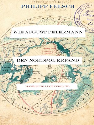 cover image of Wie August Petermann den Nordpol erfand